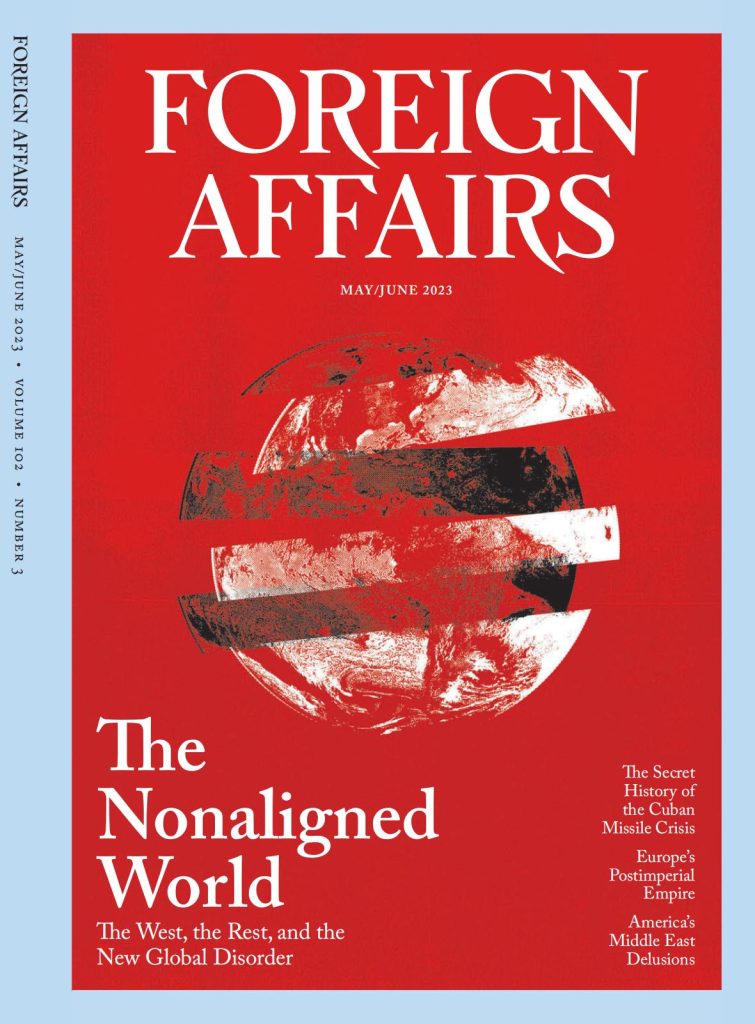 Foreign Affairs[美国] 外交事务2023.05&06期PDF电子版杂志订阅下载-外刊兽-英语杂志电子版PDF下载网站