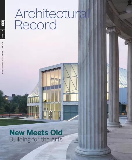 Architectural Record[美国]建筑实录2023.07月刊下载pdf电子版网盘订阅-易外刊-英语外刊杂志电子版PDF下载网站