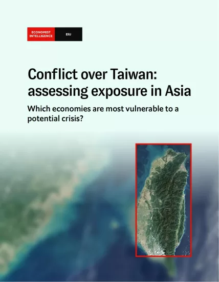 【经济学人智库EIU】评估台海冲突亚洲各国曝光度-Conflict over Taiwan assessing exposure in Asia 2023-易外刊-英语外刊杂志电子版PDF下载网站