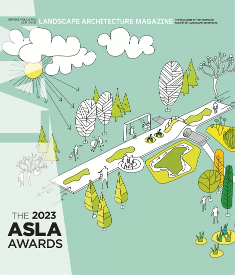 Landscape Architecture Magazine[美国]景观建筑杂志2023.09月刊PDF电子版下载订阅-易外刊-英语外刊杂志电子版PDF下载网站