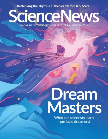 Science News-科学新闻杂志2023.08.26期pdf下载电子版网盘订阅-易外刊-英语外刊杂志电子版PDF下载网站