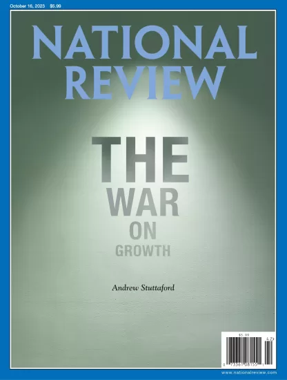 National Review[美国]国家评论杂志2023.10.16期下载电子版PDF网盘订阅-易外刊-英语外刊杂志电子版PDF下载网站