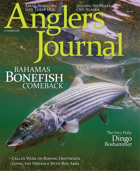 Anglers Journal-垂钓者杂志2023年秋季刊下载PDF电子版网盘订阅-易外刊-英语外刊杂志电子版PDF下载网站