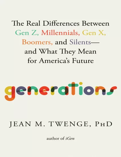 Z-世代等群体：对美国的意义-Generations: The Real Differences Between Gen ——Jean M. Twenge-易外刊-英语外刊杂志电子版PDF下载网站