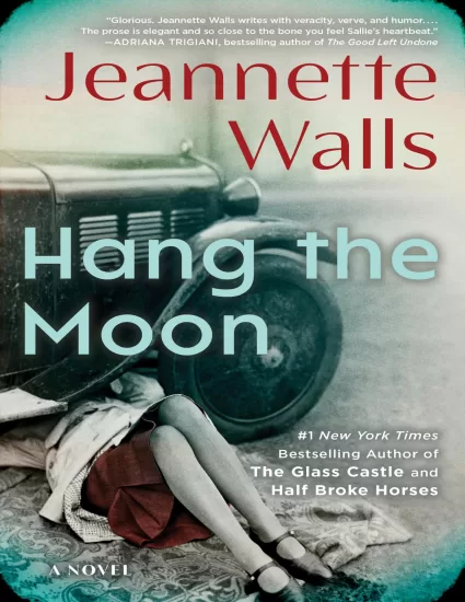 图片[1]-挂月亮-Hang the Moon——Jeannette Walls-易外刊-英语外刊杂志电子版PDF下载网站