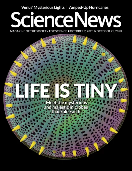 Science News-科学新闻杂志2023.10.07期下载PDF电子版网盘订阅-易外刊-英语外刊杂志电子版PDF下载网站