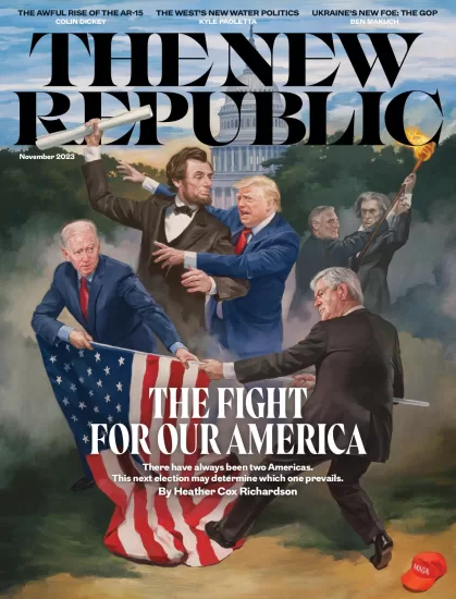 The New Republic[美国]新共和杂志2023.11月刊下载PDF电子版网盘订阅-易外刊-英语外刊杂志电子版PDF下载网站