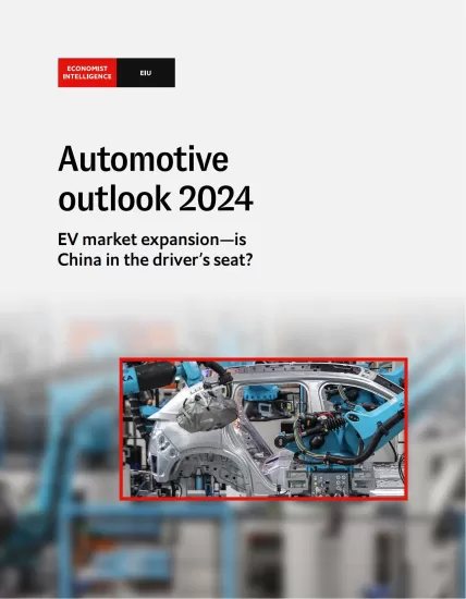 【EIU经济学人智库】2024年汽车行业展望-Automotive outlook 2024-易外刊-英语外刊杂志电子版PDF下载网站