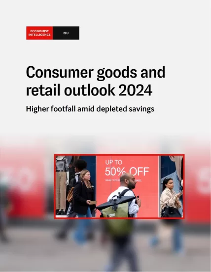 【EIU经济学人智库】2024年消费品和零售业展望-Consumer goods and retail outlook 2024-易外刊-英语外刊杂志电子版PDF下载网站