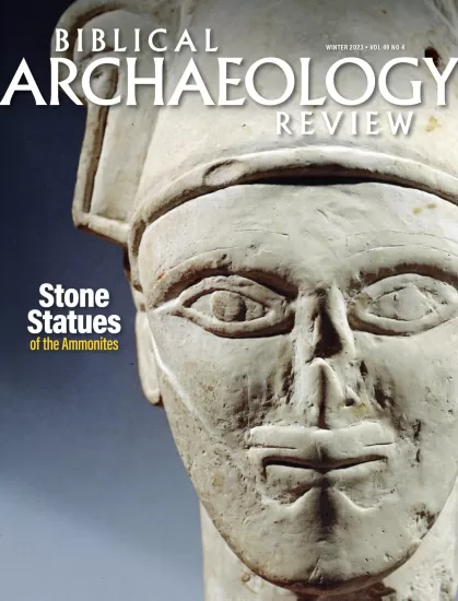 Biblical Archaeology Review-圣经考古学评论杂志2023年冬季第49卷第4期下载订阅-易外刊-英语外刊杂志电子版PDF下载网站