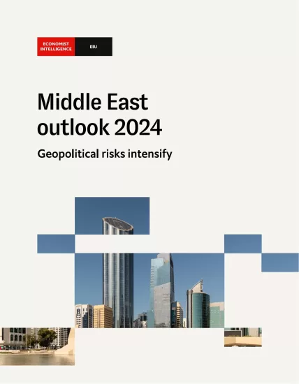 【EIU】2024年中东展望-Middle East outlook 2024-易外刊-英语外刊杂志电子版PDF下载网站