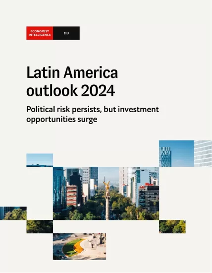 【EIU】2024年拉丁美洲展望-Latin America outlook 2024-易外刊-英语外刊杂志电子版PDF下载网站