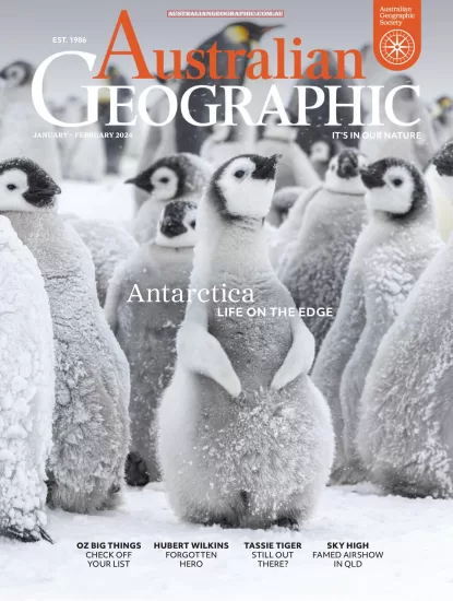 Australian Geographic-澳大利亚地理杂志2024.01&02月号下载PDF电子版网盘订阅-易外刊-英语外刊杂志电子版PDF下载网站