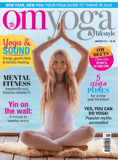 OM Yoga & Lifestyle-瑜伽和生活方式杂志2024.01&02月号下载PDF订阅-易外刊-英语外刊杂志电子版PDF下载网站