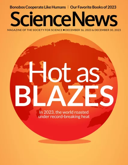 Science News-科学新闻杂志2023.12.16期下载PDF电子版网盘订阅-易外刊-英语外刊杂志电子版PDF下载网站