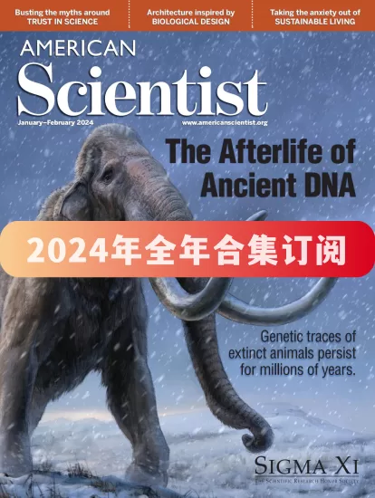 American Scientist-美国科学家杂志2024年全年合集下载PDF电子版网盘订阅-易外刊-英语外刊杂志电子版PDF下载网站