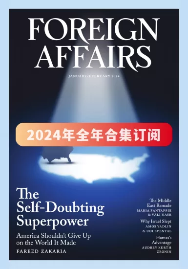 Foreign Affairs-外交事务杂志2024年全年合集下载高清PDF电子版网盘订阅-易外刊-英语外刊杂志电子版PDF下载网站