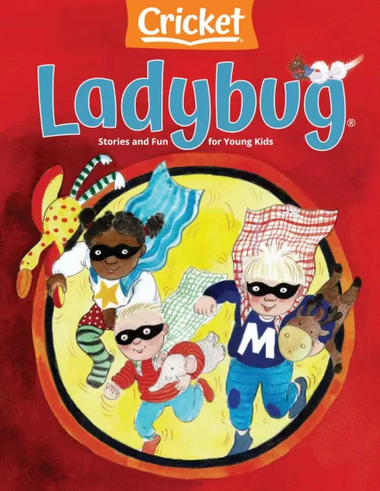 Ladybug-小瓢虫2024.01月号下载PDF电子版儿童杂志网盘订阅-易外刊-英语外刊杂志电子版PDF下载网站