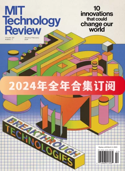 MIT Technology Review-麻省理工科技评论杂志2024年全年合集下载电子版PDF网盘订阅-易外刊-英语外刊杂志电子版PDF下载网站