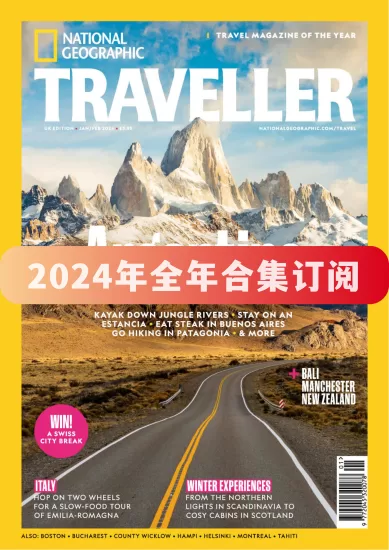 National Geographic Traveller-国家地理旅行者2024年全年合集下载高清电子版PDF网盘订阅-易外刊-英语外刊杂志电子版PDF下载网站