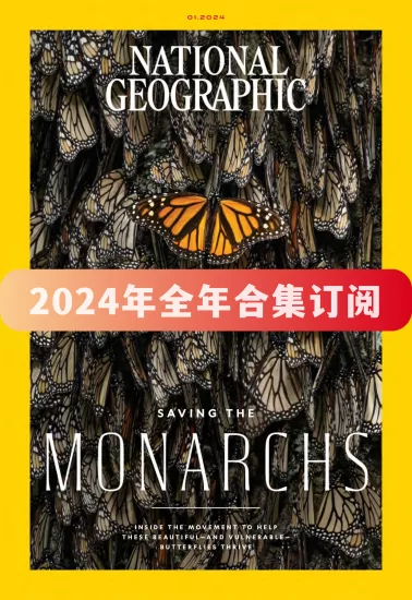 National Geographic-美国国家地理杂志2024年全年合集下载PDF高清电子版网盘订阅-易外刊-英语外刊杂志电子版PDF下载网站