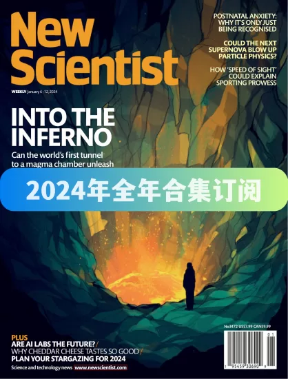 New Scientist-新科学家杂志2024年全年下载合集电子版高清PDF网盘订阅-易外刊-英语外刊杂志电子版PDF下载网站