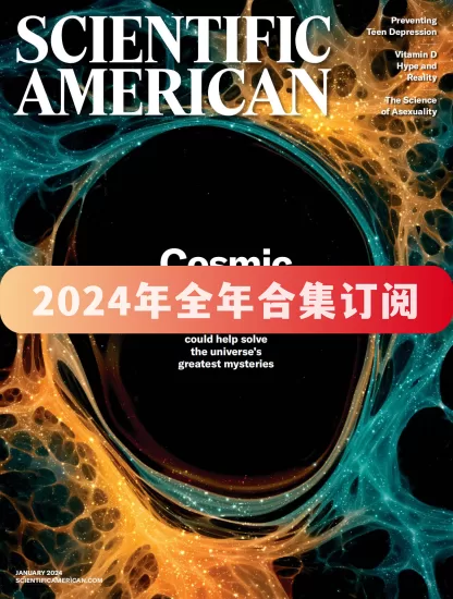 Scientific American-科学美国人杂志2024年全年合集下载PDF高清电子版网盘订阅-易外刊-英语外刊杂志电子版PDF下载网站