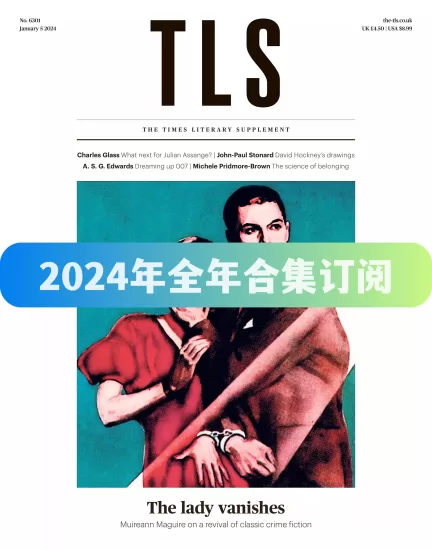 The TLS-泰晤士报文学增刊2024年全年合集下载PDF高清电子版网盘订阅-易外刊-英语外刊杂志电子版PDF下载网站