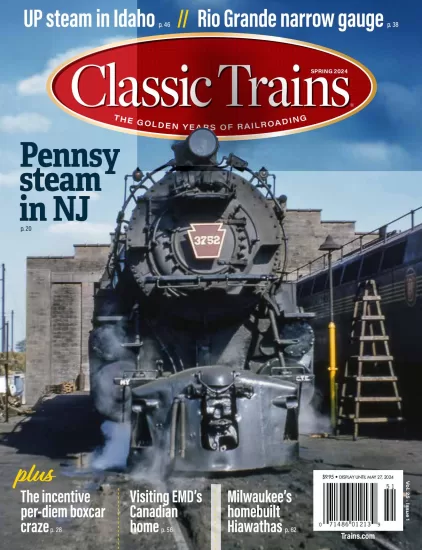 Classic Trains-经典火车杂志2024年春季刊下载PDF电子版网盘订阅-易外刊-英语外刊杂志电子版PDF下载网站