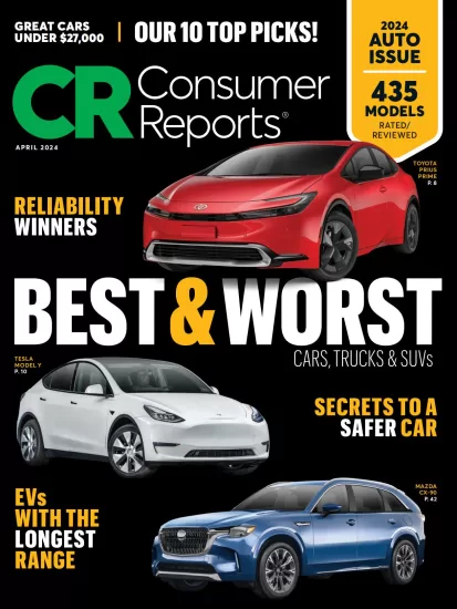 Consumer Reports-消费者报告杂志2024.04月号下载PDF电子版订阅-易外刊-英语外刊杂志电子版PDF下载网站