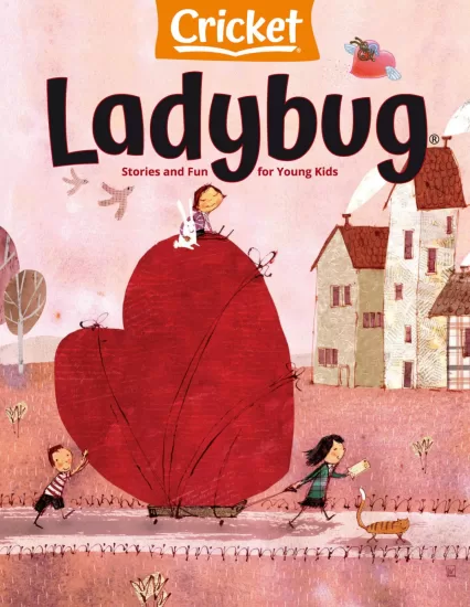 Ladybug-小瓢虫2024.02月号下载PDF电子版儿童杂志网盘订阅-易外刊-英语外刊杂志电子版PDF下载网站