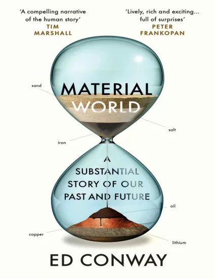 物质世界-Material World by Ed Conway-易外刊-英语外刊杂志电子版PDF下载网站