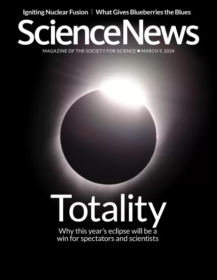 Science News-科学新闻杂志2024.03.09期下载PDF电子版网盘订阅-易外刊-英语外刊杂志电子版PDF下载网站