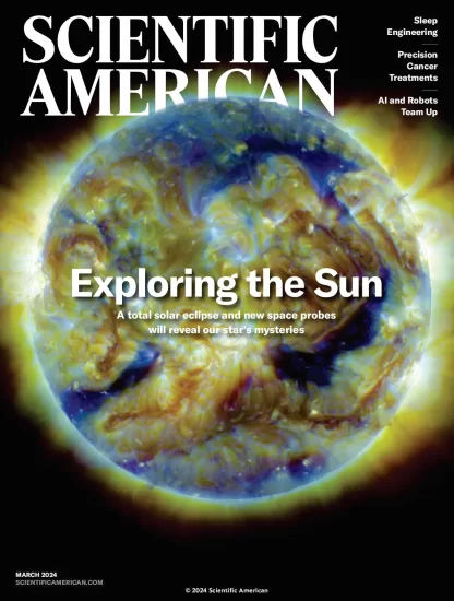 Scientific American-科学美国人杂志2024.03月号下载PDF电子版网盘订阅-外刊兽-英语杂志电子版PDF下载网站