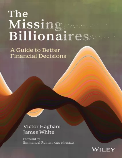 失踪的亿万富翁：更好的财务决策指南-The Missing Billionaires: A Guide to Better Financial Decisions-易外刊-英语外刊杂志电子版PDF下载网站