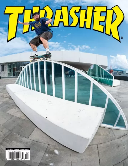Thrasher Skateboard-滑板杂志2024.02月号下载PDF电子版网盘订阅-易外刊-英语外刊杂志电子版PDF下载网站