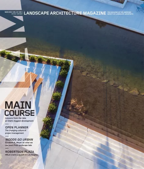 Landscape Architecture-景观建筑杂志2024.03月号PDF电子版下载订阅-易外刊-英语外刊杂志电子版PDF下载网站