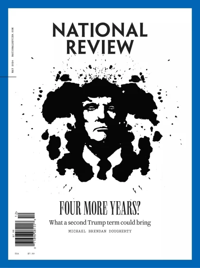 National Review[美国]国家评论杂志2024.05月号下载电子版PDF网盘订阅-易外刊-英语外刊杂志电子版PDF下载网站