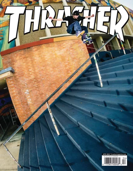 Thrasher Skateboard-滑板杂志2024.04月号下载PDF电子版网盘订阅-易外刊-英语外刊杂志电子版PDF下载网站