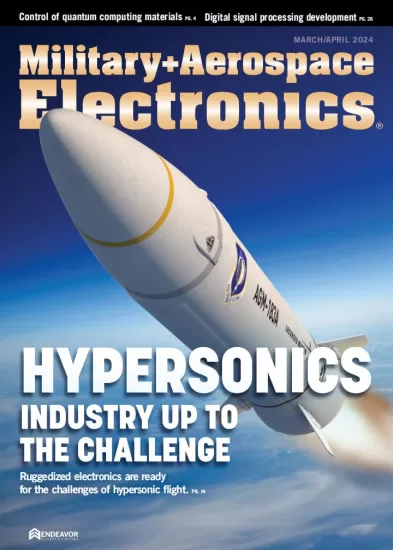 Military+Aerospace Electronics-军事+航空航天电子杂志2024.03&04月号下载电子版PDF-易外刊-英语外刊杂志电子版PDF下载网站