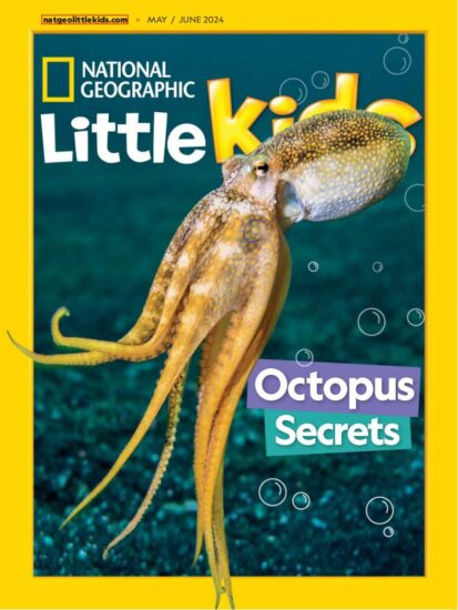 National Geographic Little Kids-美国国家地理幼儿版2024.05&06月号下载订阅-易外刊-英语外刊杂志电子版PDF下载网站