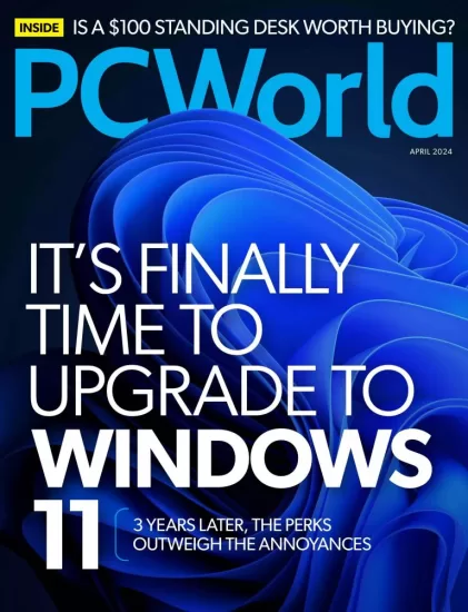 PCWorld-电脑世界杂志2024.04月号下载PDF电子版网盘订阅-易外刊-英语外刊杂志电子版PDF下载网站