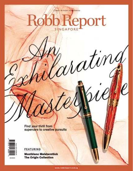 Robb Report[新加坡]罗博报告2023.04月号下载PDF电子版订阅杂志-易外刊-英语外刊杂志电子版PDF下载网站