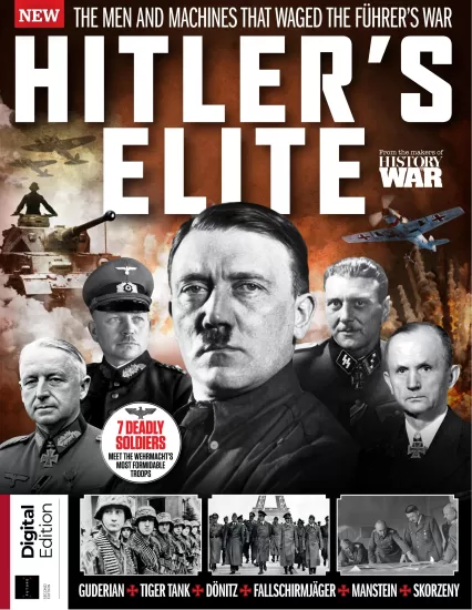 History Of War: Hitler’s Elite-战争史：希特勒的精英2024年第2版-易外刊-英语外刊杂志电子版PDF下载网站