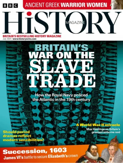 BBC History-BBC历史杂志2024.07月号下载电子版PDF网盘订阅-易外刊-英语外刊杂志电子版PDF下载网站