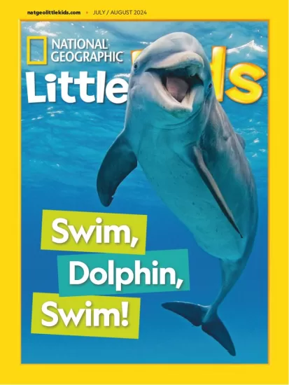 National Geographic Little Kids-美国国家地理幼儿版2024.07&08月号下载杂志订阅-易外刊-英语外刊杂志电子版PDF下载网站