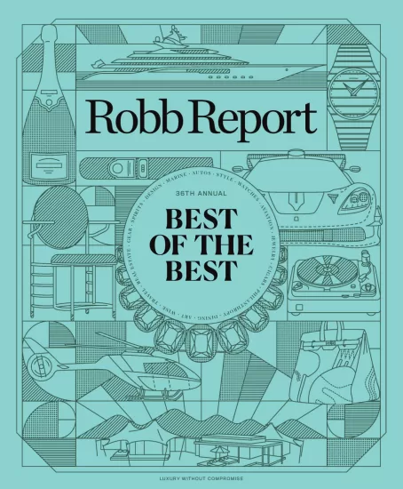 Robb Report-罗博报告2024.06&07月号下载PDF电子版杂志订阅-易外刊-英语外刊杂志电子版PDF下载网站