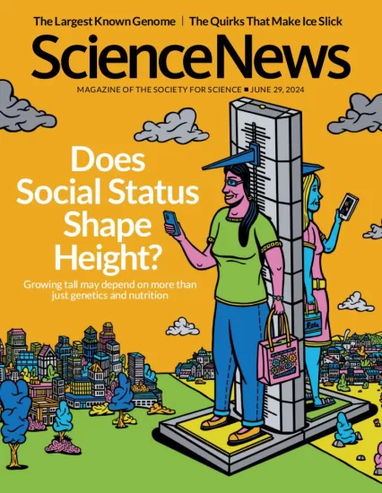 Science News-科学新闻2024.06.29期下载PDF电子版网盘杂志订阅-易外刊-英语外刊杂志电子版PDF下载网站