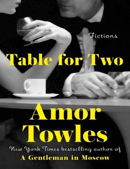 【亚马逊】双人桌-Table for Two: Fictions by Amor Towles-易外刊-英语外刊杂志电子版PDF下载网站