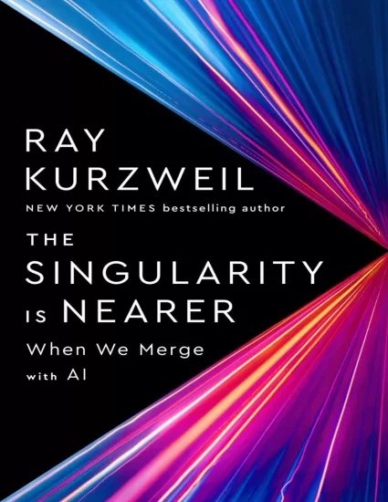 【亚马逊】奇点更近了：当我们与AI融合-The Singularity Is Nearer: When We Merge with AI by Ray Kurzweil-易外刊-英语外刊杂志电子版PDF下载网站